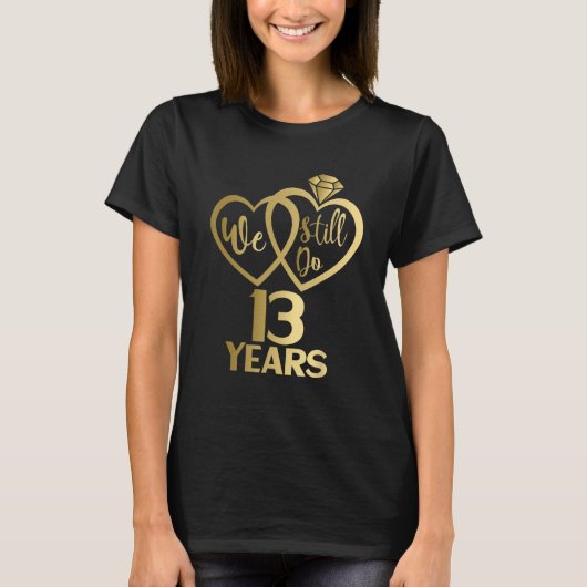 We doen nog steeds 13 jaar - 13e trouwdag t-shirt (Voorkant)