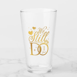 We doen nog steeds 1 jaar bruiloft Jubileum feest Glas
