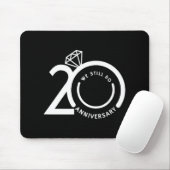 We doen nog steeds 20 jaar - 20ste bruiloft Jubile Muismat (Met muis)