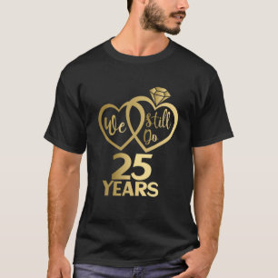 We doen nog steeds 25 jaar - 25e bruiloft Jubileum T-shirt