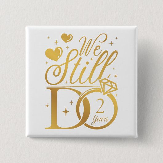 We doen nog steeds 2 jaar bruiloft Jubileum plein Vierkante Button 5,1 Cm (Voorkant)
