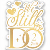 We doen nog steeds 2 jaar bruiloft Jubileum vinyl Sticker (Voorkant)