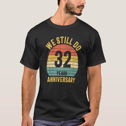 We doen nog steeds 32e Jubileum huwelijkspaar Husb T-shirt (Voorkant)