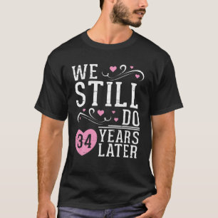 We doen nog steeds 34 jaar later Happy Husband Wif T-shirt