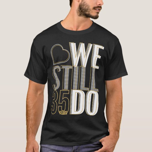 We doen nog steeds 35 jaar na 35ste huwelijksverja t-shirt (Voorkant)