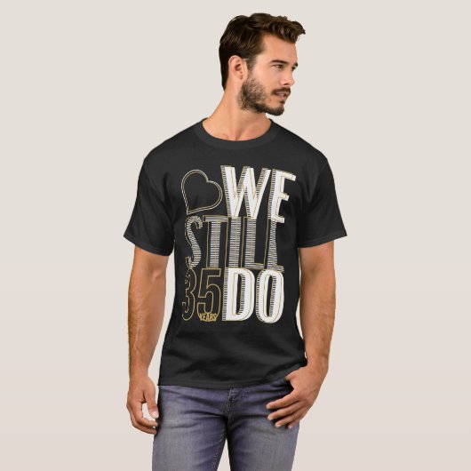 We doen nog steeds 35 jaar na 35ste huwelijksverja t-shirt (Voorkant volledig)