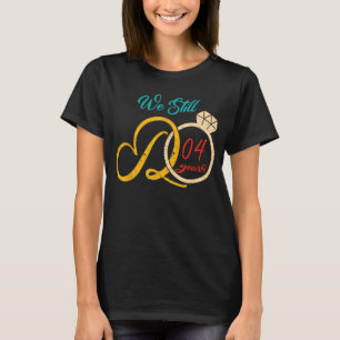 We doen nog steeds 4 jaar 4e huwelijksverjaardag g t-shirt