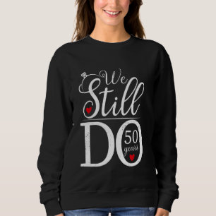 We doen nog steeds 50 jaar koppel Shirt 50ste brui