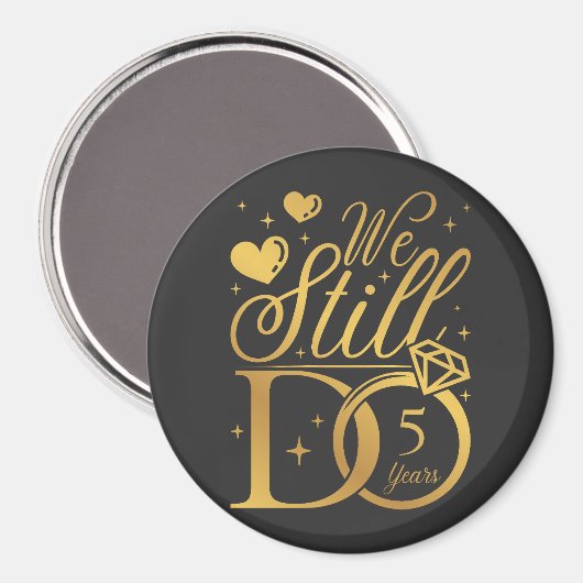 We doen nog steeds 5 jaar bruiloft Jubileum cirkel Magneet (Voorkant / Achterkant)