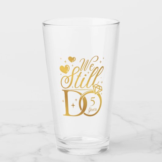 We doen nog steeds 5 jaar bruiloft Jubileum feest Glas (Voorkant)