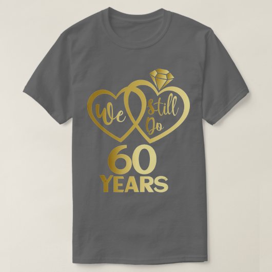 We doen nog steeds 60 jaar - 60ste trouwdag t-shirt (Design voorkant)