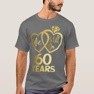 We doen nog steeds 60 jaar - 60ste trouwdag t-shirt