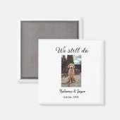 We doen nog steeds bruiloft paar huisdier foto naa magneet (Voorkant / Achterkant)