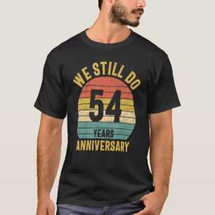 We doen nog steeds het 54e Jubileum huwelijkspaar T-shirt