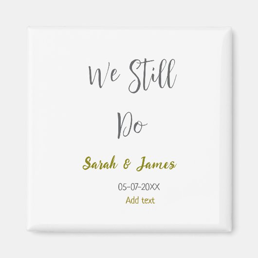 We doen nog steeds huwelijksverjaardag eenvoudig g magneet (Voorkant)