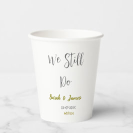 We doen nog steeds huwelijksverjaardag eenvoudig g papieren bekers