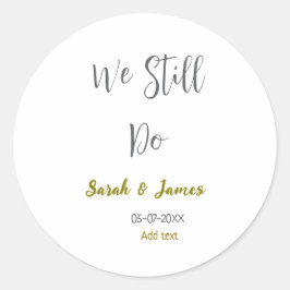 We doen nog steeds huwelijksverjaardag eenvoudig g ronde sticker