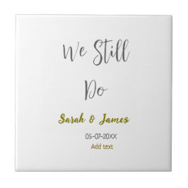 We doen nog steeds huwelijksverjaardag eenvoudig g tegeltje