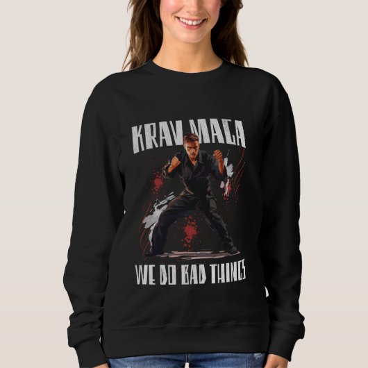 We doen slechte dingen in Krav Maga Trui (Voorkant)