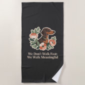 We Don’t Walk Fast; We Walk Meaningful Strandlaken (Voorkant)