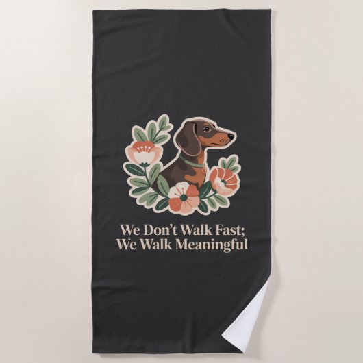 We Don’t Walk Fast; We Walk Meaningful Strandlaken (Voorkant)