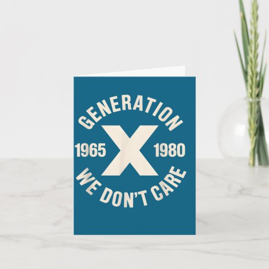 We Don't Generation X Don' Care Gen Kaart (Voorkant)