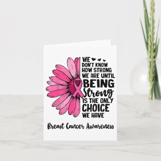 We Don't Know How Strong We Are Until Breast Cance Kaart (Voorkant)