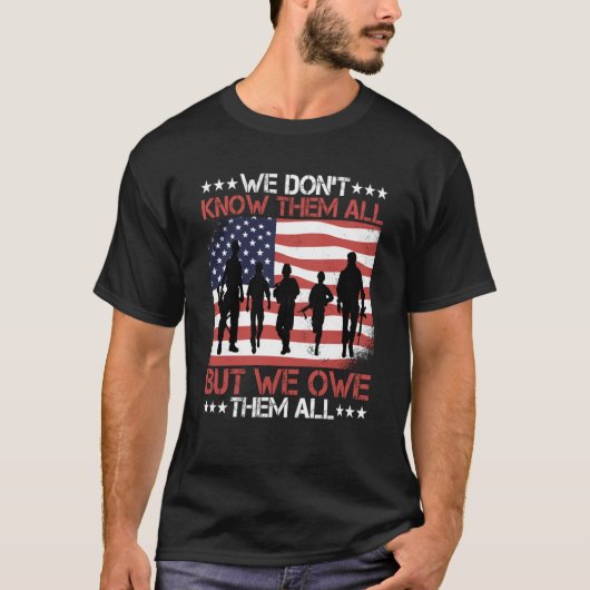 We Don't Know Them All But We Owe Them All T-shirt (Voorkant)