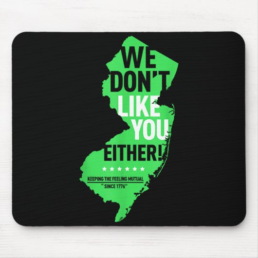 We Don't Like You Either New Jersey New York Rival Muismat (Voorkant)