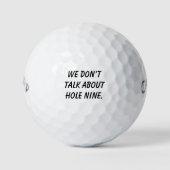 'We Don't Talk About Hole Nine.' Laughter Gift Golfballen (Voorkant)