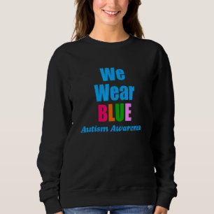 We Draag Blauw Autisme Bewustzijn Maand Regenboog Trui