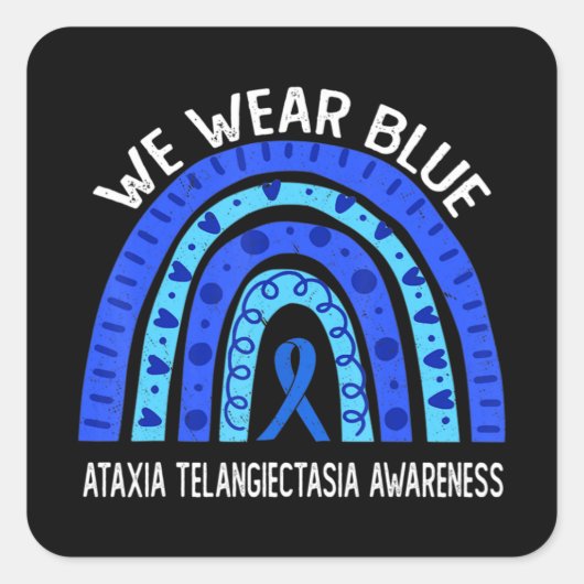 We Draag blauw voor Ataxia Telangiectasia Awarenes Vierkante Sticker (Voorkant)