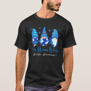 We Draag Blue Autism Awareness Funny Gnomes Holdin T-shirt