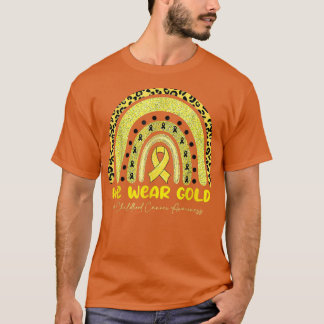 We Draag Gold Ribbon Rainbow Childhood Cancer AWar T-shirt