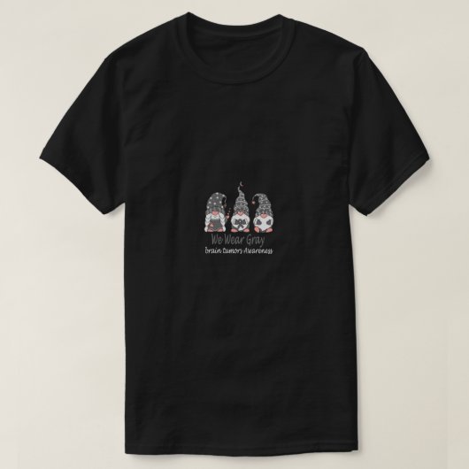 We Draag grijs voor hersentumoren T-shirt (Design voorkant)