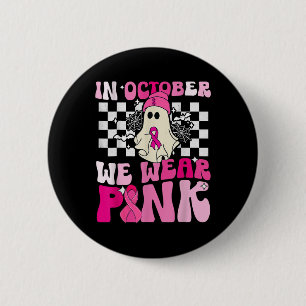 We Draag Pink Funny Ghost Halloween borstkanker Ronde Button 5,7 Cm