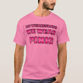 We Draag PINK. T-shirt (Voorkant)