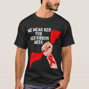 We Draag Red Ribbon Week 2022 Celebrate Life Live T-shirt