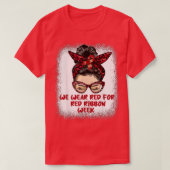 We Draag Red voor Red Ribbon Week Awareness Bu T-shirt (Design voorkant)