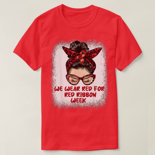 We Draag Red voor Red Ribbon Week Awareness Bu T-shirt (Design voorkant)