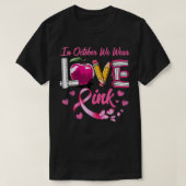 We Draag roze leraar borstkanker T-shirt (Design voorkant)