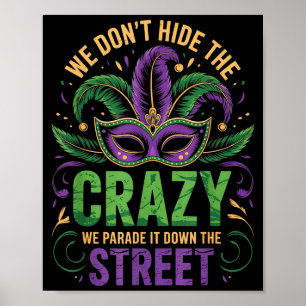 We Dragen Gekte Niet Verborgen Paraderen Het Bened Poster