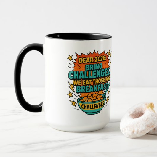 “We Eat Challenges for Breakfast” 2026 Humor Mok (Met donut)