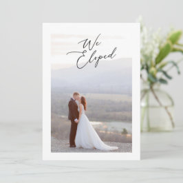 We Eloped Elegante Kalligrafie Script Huwelijksfot Aankondiging