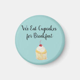 We eten Cupcakes voor ontbijtnetten Magneet