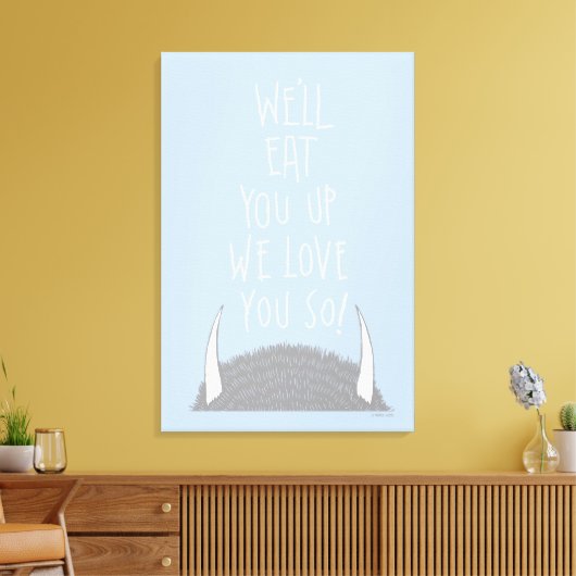 We eten je wel op. We houden van je. Canvas Afdruk (Insitu (Woonkamer))