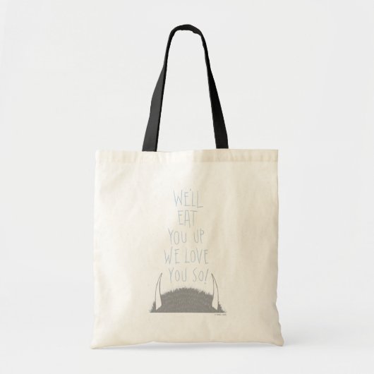 We eten je wel op. We houden van je. Tote Bag