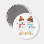 We Farted Snowmen Magneet (Voorkant / Achterkant)