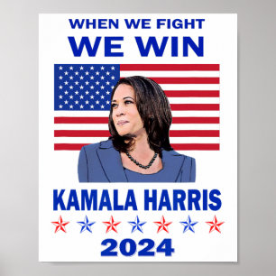 We Fight We Win beroemd gemaakt door Kamala Harris Poster