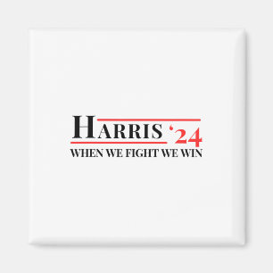 We Fight We Win Kamala 24 Harris 2024 Patriotic Me Magneet
